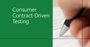 Blog image header for "Consumer Contract-driven Testing" with a hand signing in paper contract.